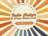 Indie Author and Press Book Fair! Saturday, September 30, 2023, 9:30a.m. and into the night!