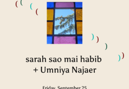 Nafas Reading Series: sarah sao mai habib and Umniya Najaer, Friday, September 25, 2026, 7pm