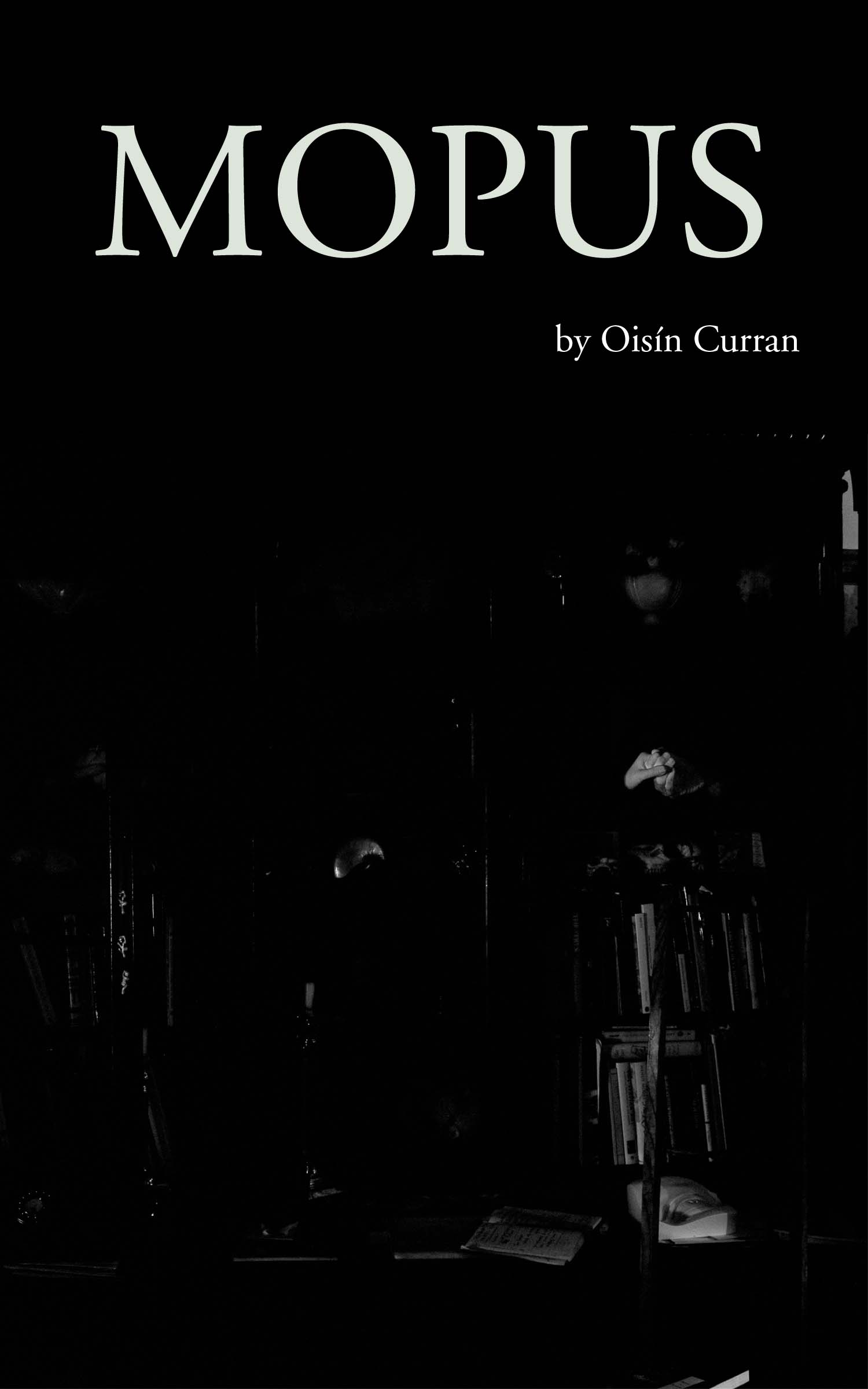 Mopus: A Novel  by Oisín CurranIntroduction by Steve Katz
