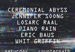 Black Sun Lit feature, with Ceremonial Abyss, Jennifer Soong, Losarc Raal, Piano Rain, Eric Baus & Whit Griffin, Saturday, August 12, 2023, 7pm