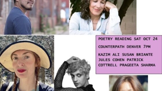 Reading: Julia Cohen, Patrick Cottrell, Kazim Ali, Susan Briante, and Prageeta Sharma, Saturday, October 24, 2026, 7pm